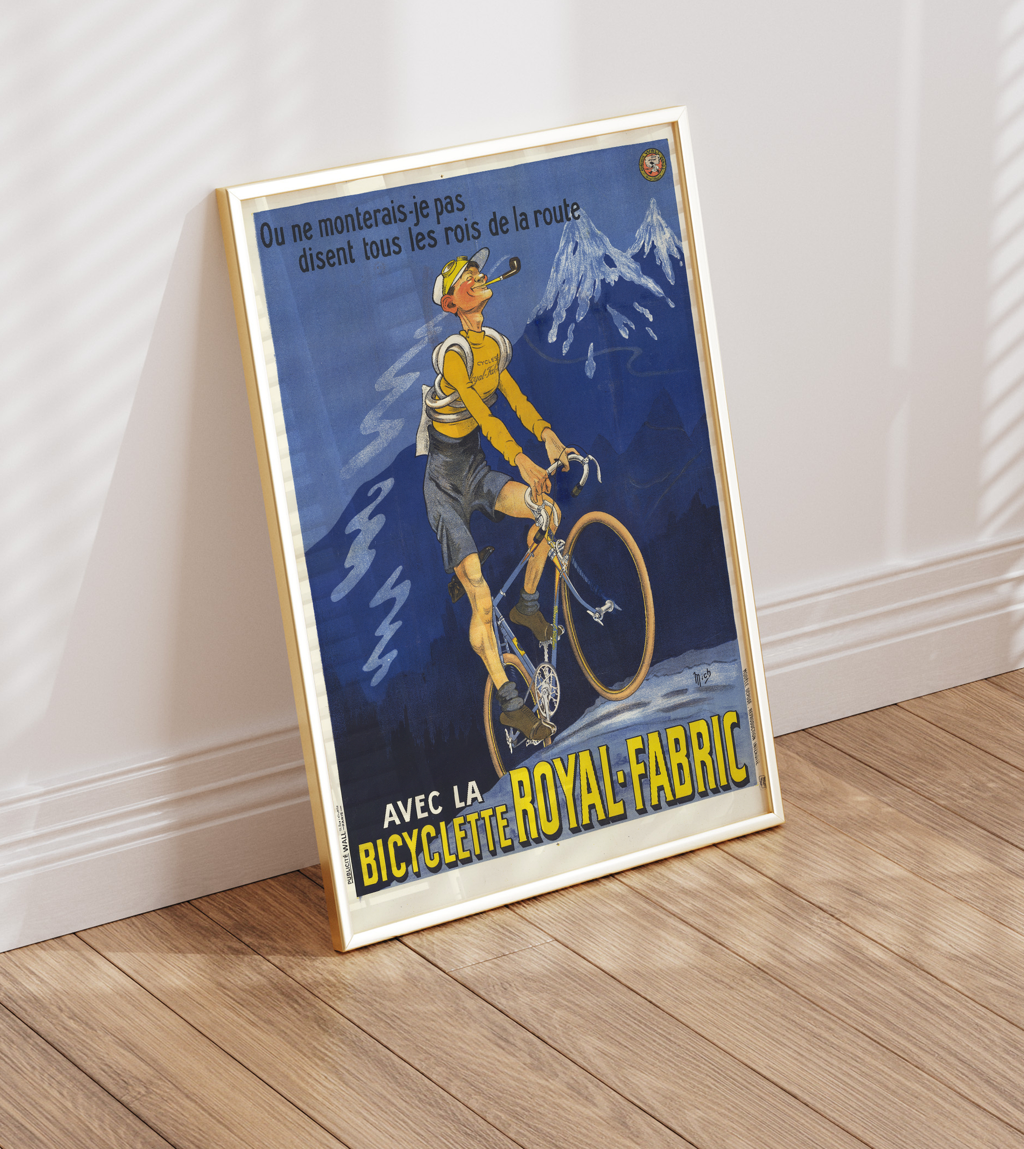 Michel Liebeaux - Où ne monterais-je pas, disent tous les rois de la route. Avec la bicyclette Royal-Fabric (1922)